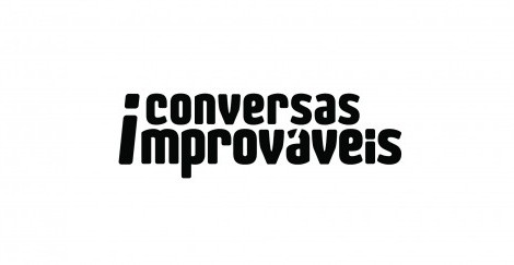 Conversas Improvaveis 04 Conheça Os Últimos Convidados De «Conversas Improváveis»