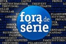 Fora De Série2012 «Toma Lá, Dá Cá»
