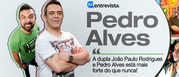 notícia A Entrevista - Pedro Alves
