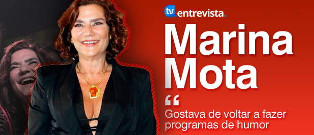 Notícia Marina Mota A Entrevista - Marina Mota