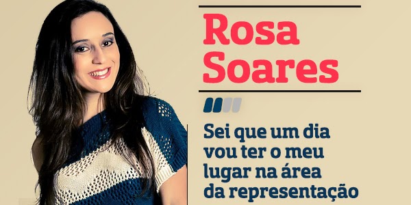 Destaque1 A Entrevista - Rosa Soares