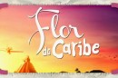 Resumo Flor Do Caribe «Flor Do Caribe»: Resumo De 25 A 31 De Agosto