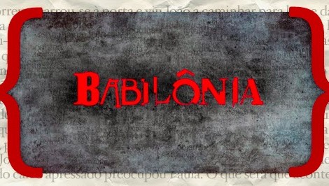 Resumos Babilonia «Babilónia»: Resumo De 30 De Novembro A 6 De Dezembro