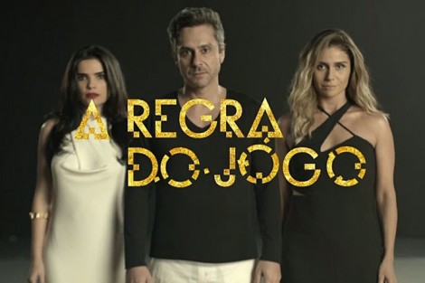 A Regra Do Jogo Globo Reforça Promoção De «A Regra Do Jogo» [Com Vídeos]