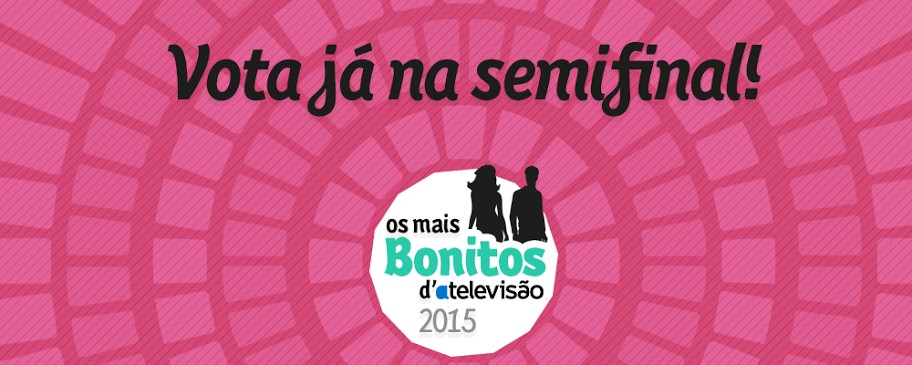 Maisbonitosdatv Semifinal Os + Bonitos D' A Televisão 2015 | Semifinal
