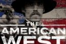 The American West «The American West» Estreia No Odisseia