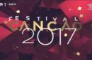 Festival Ii «Festival Da Canção 2017»: Estão Eleitas As Oito Canções Finalistas