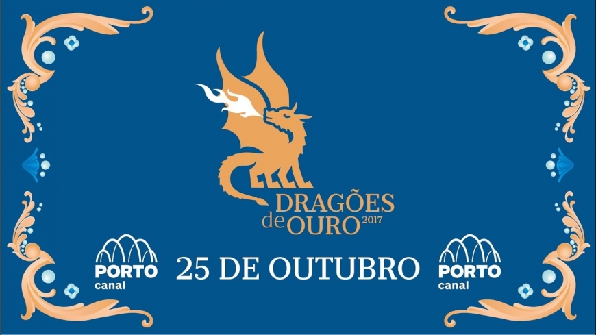 1D83B87Ab11Ee8B7Cf04Cab61863Cd8D Xl «Dragões De Ouro 2017» Em Direto Esta Quarta-Feira No Porto Canal