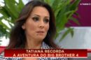 Tatiana Madureira Big Brother 4 1 Tatiana Madureira Do 'Big Brother' Recorda Cancro: “Se Não Fosse Operada Em Dois Dias Eu Morria”