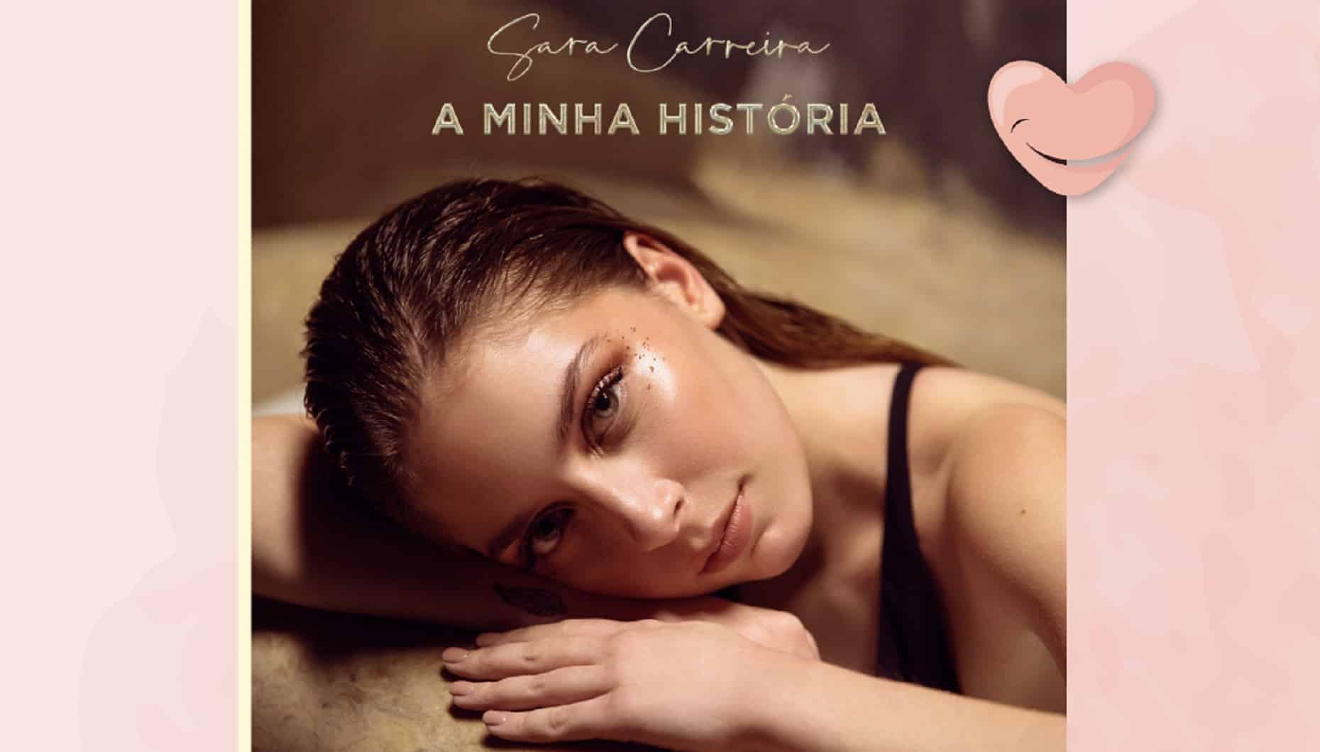 A Minha História, Sara Carreira
