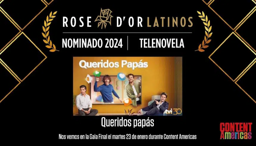 Queridos Papás, Prémios Rose D’or Latinos